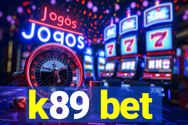 k89 bet